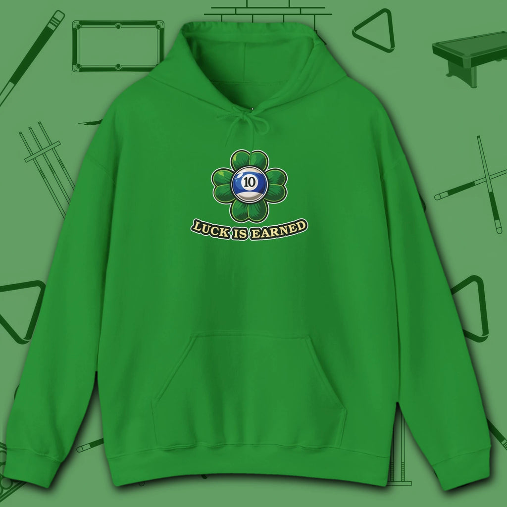 Luck Is Earned Hoodie, in Irish Green color, billiards shirt, front view