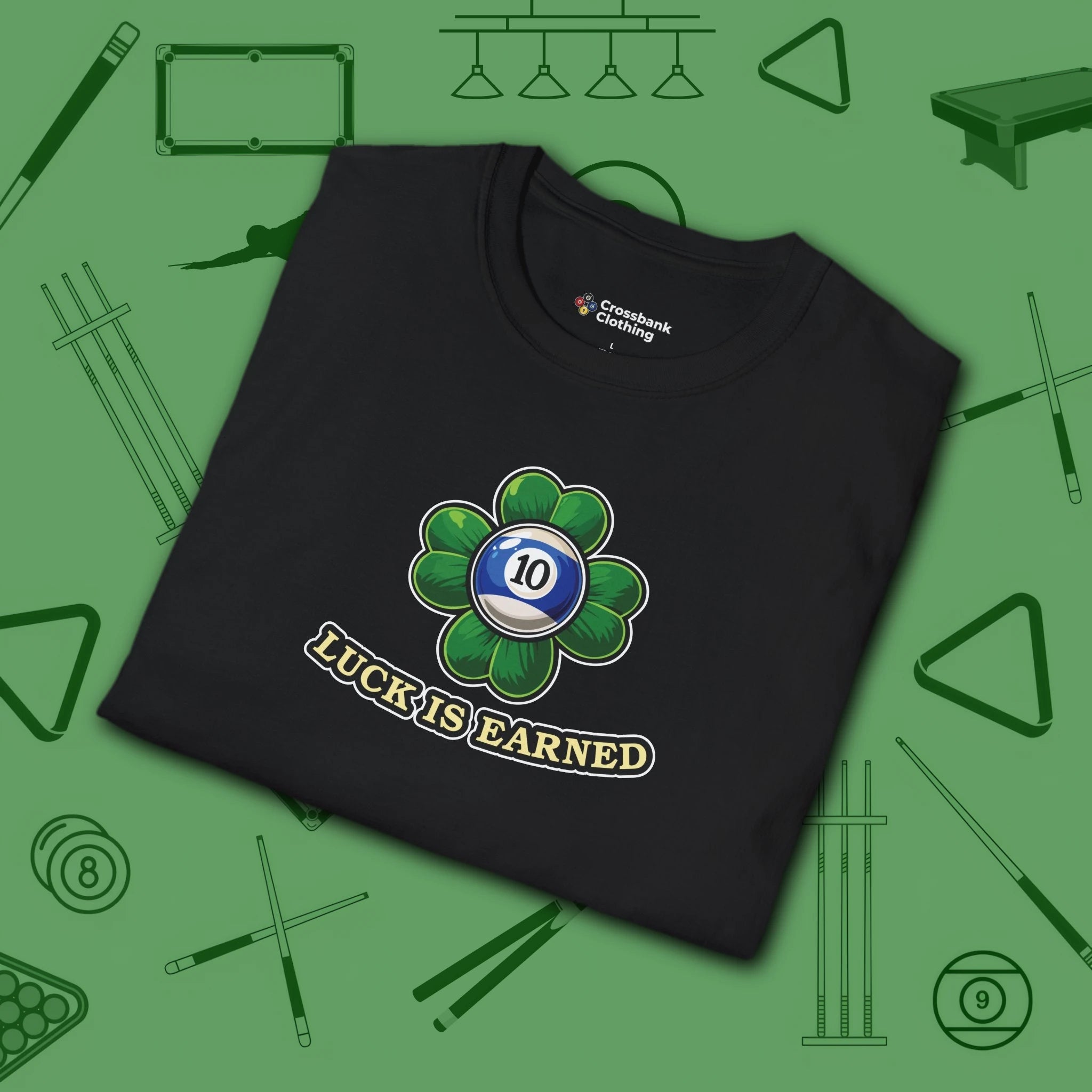 Luck is Earned T-Shirt