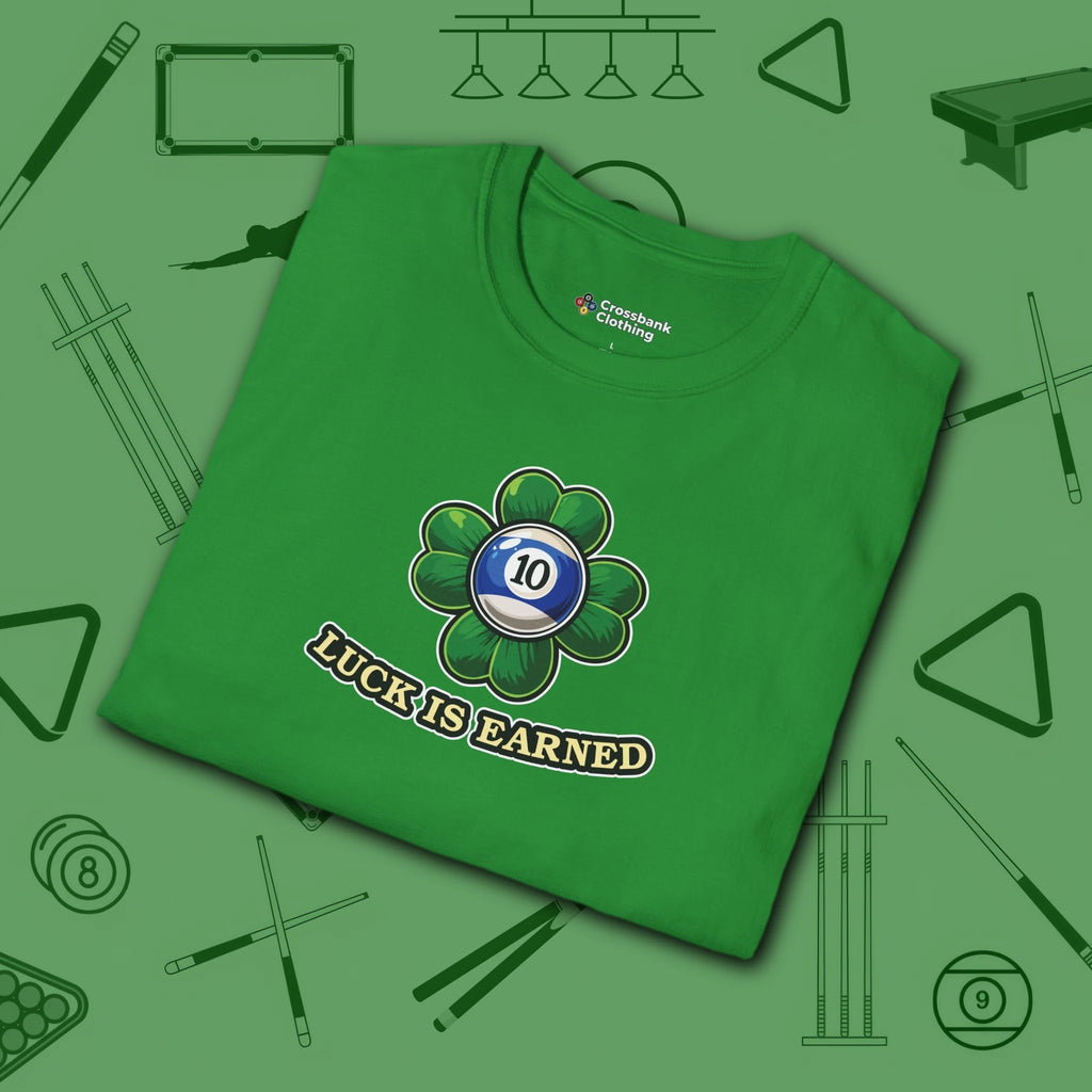 Luck is Earned T-Shirt