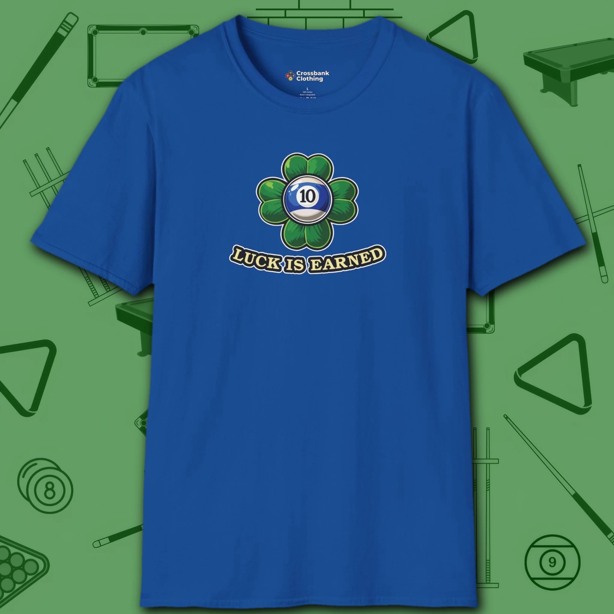 Luck is Earned T-Shirt