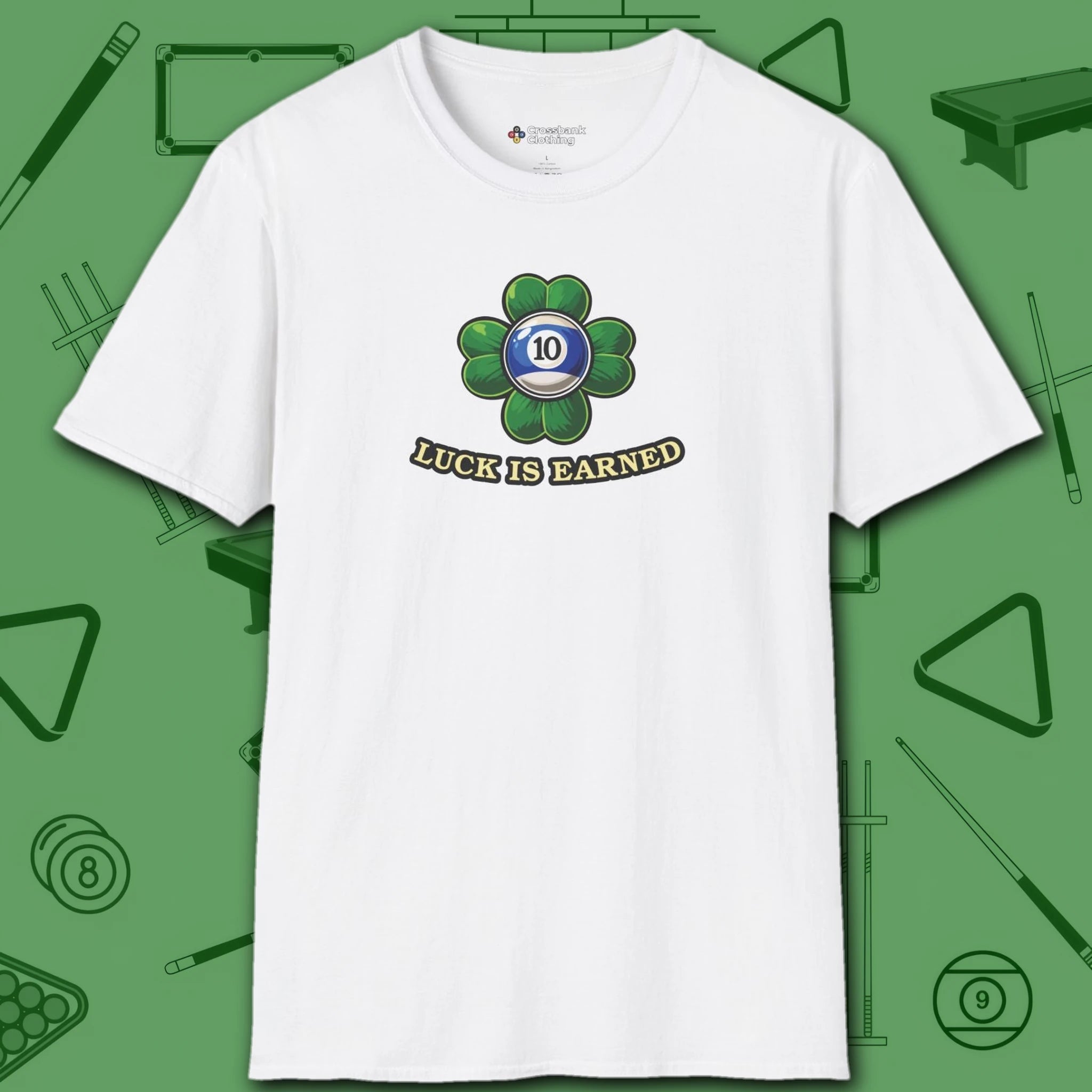 Luck is Earned T-Shirt