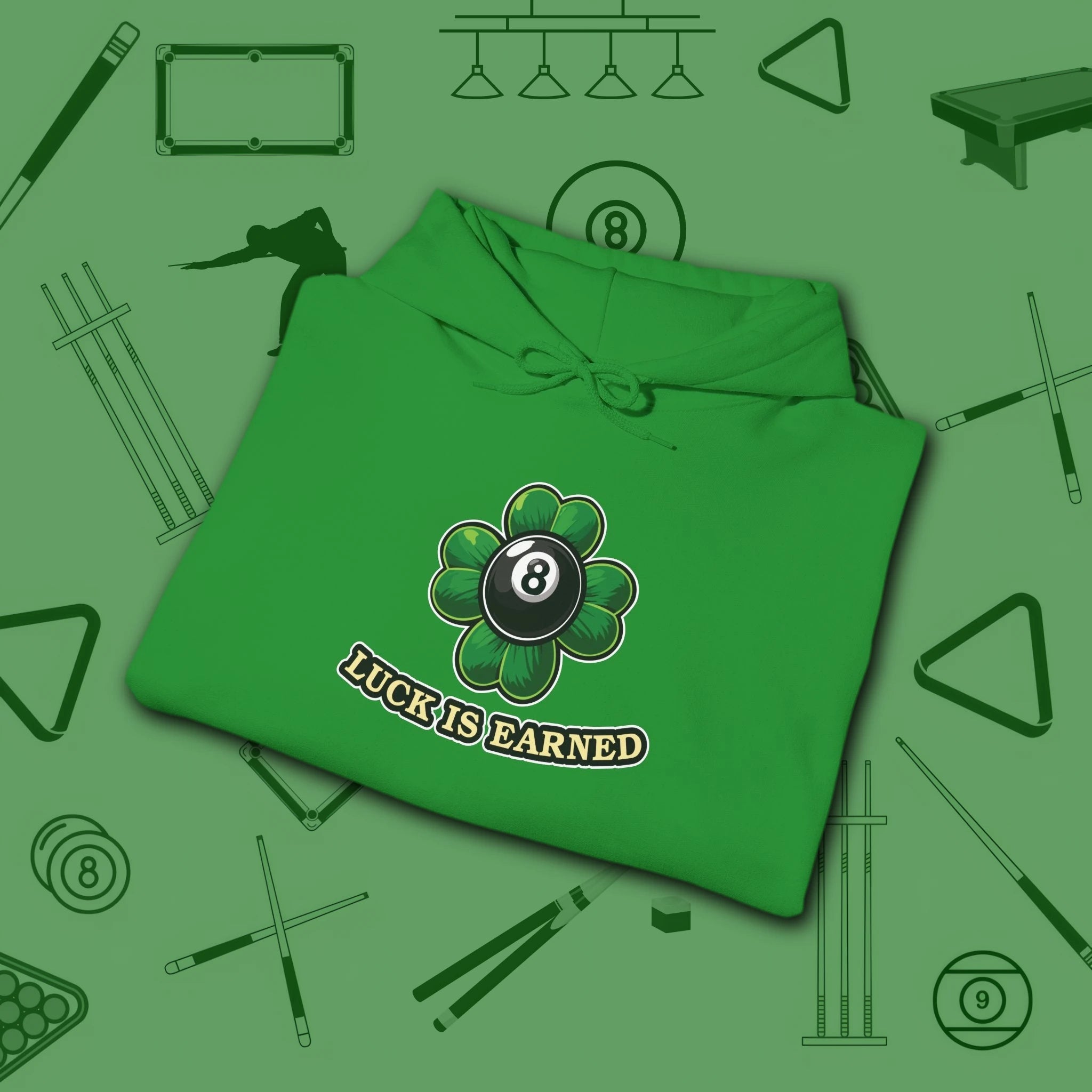 Luck Is Earned Hoodie, in Irish Green color, billiards shirt, folded view