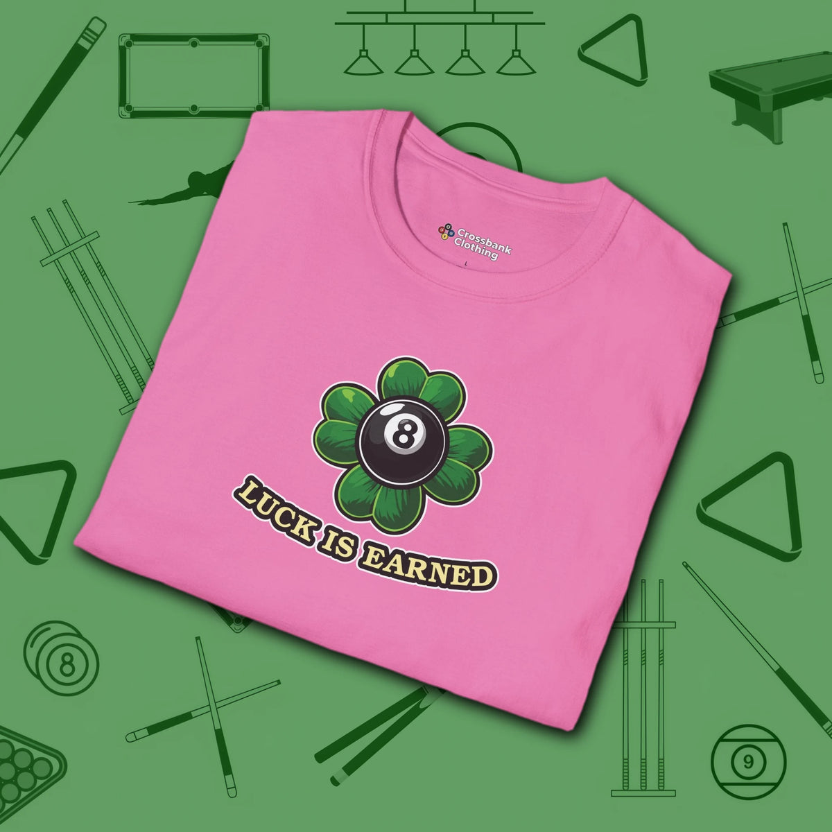 Luck Is Earned T-Shirt, in Azalea color, billiards shirt, folded view