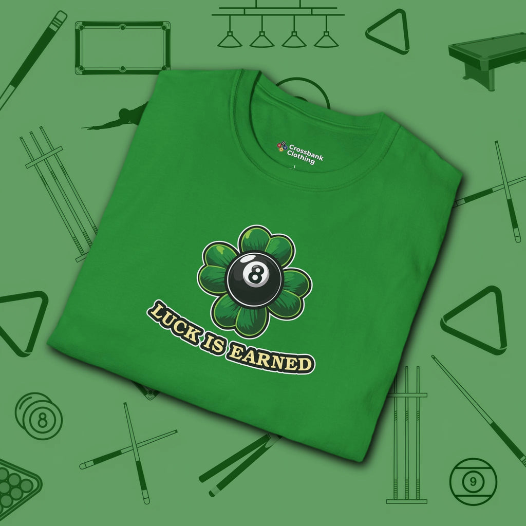 Luck Is Earned T-Shirt, in Irish Green color, billiards shirt, folded view