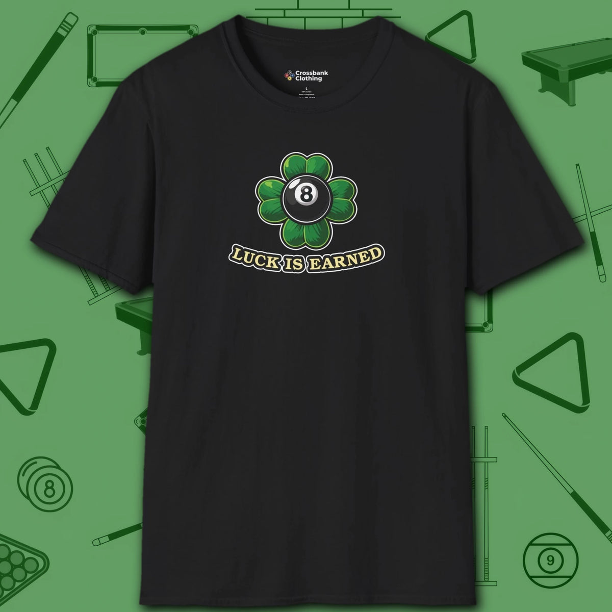 Luck Is Earned T-Shirt, in Black color, billiards shirt, front view