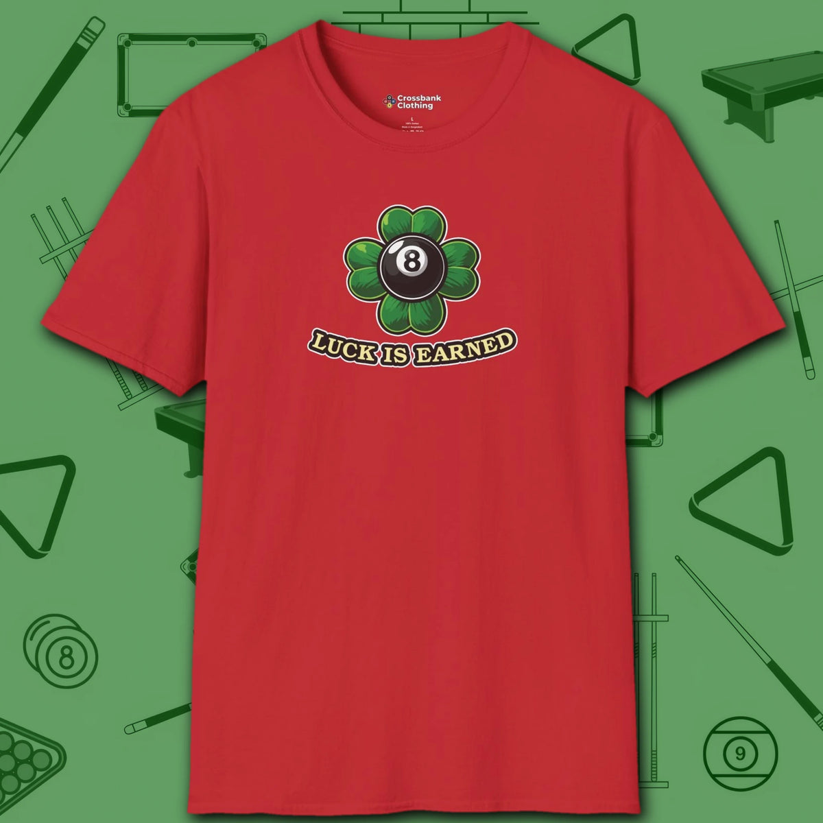 Luck Is Earned T-Shirt, in Red color, billiards shirt, front view