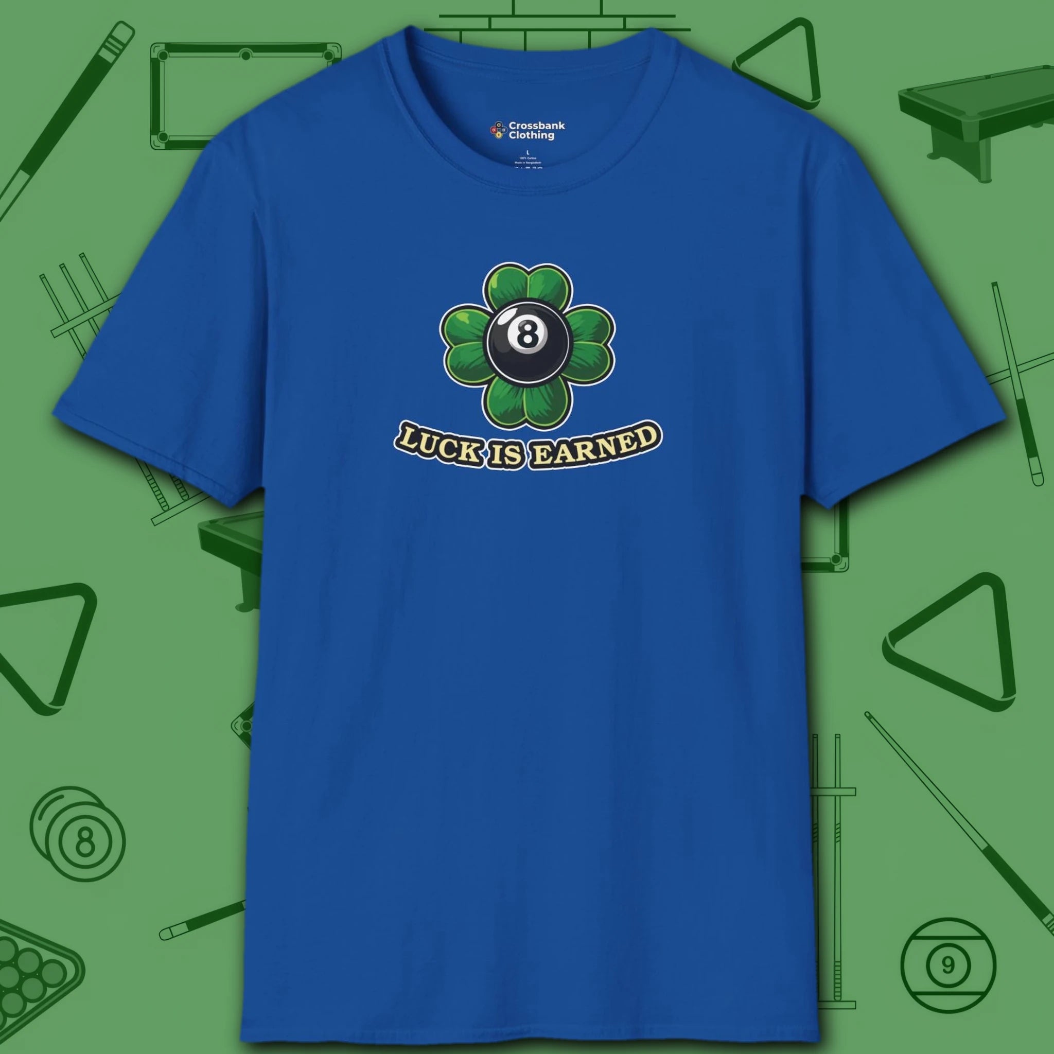 Luck is Earned T-Shirt