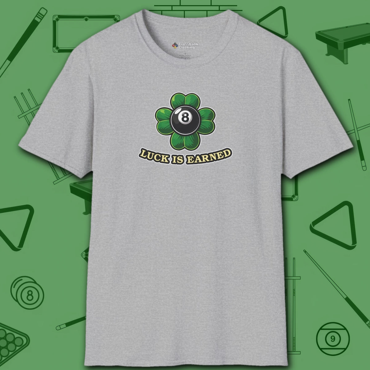 Luck Is Earned T-Shirt, in Sport Grey color, billiards shirt, front view