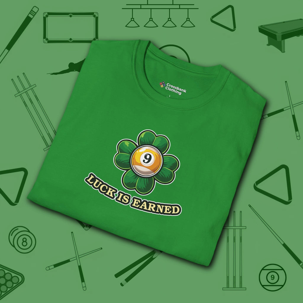Luck is Earned T-Shirt