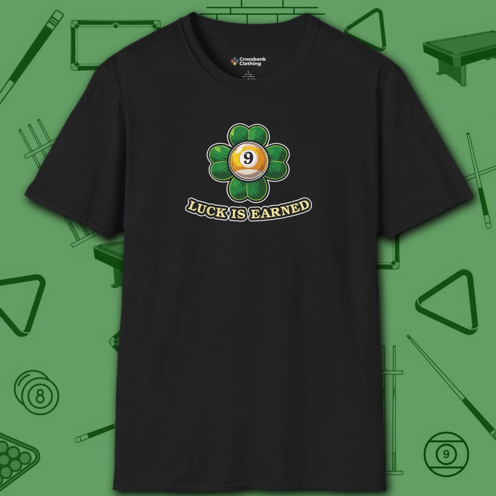 Luck is Earned T-Shirt