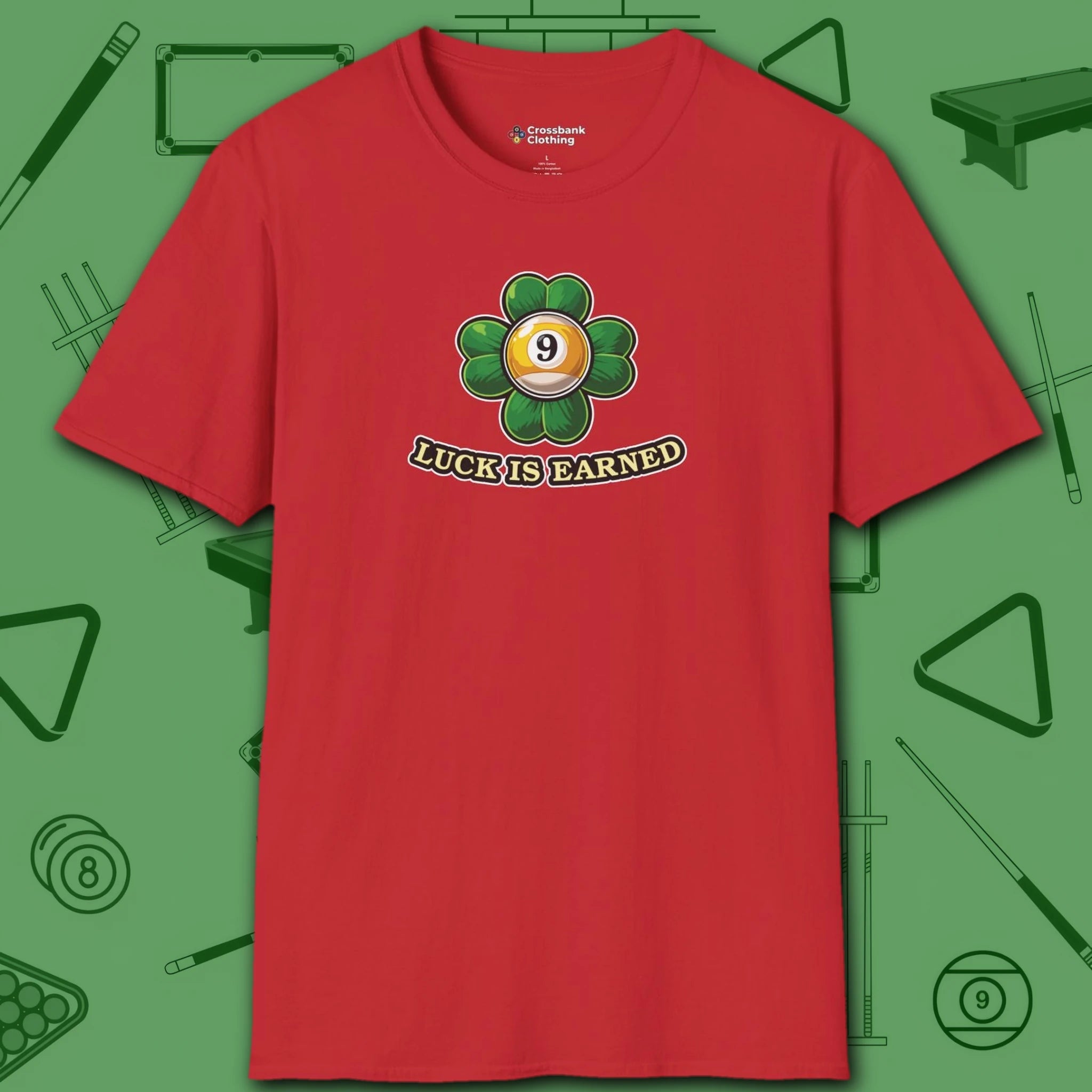 Luck is Earned T-Shirt