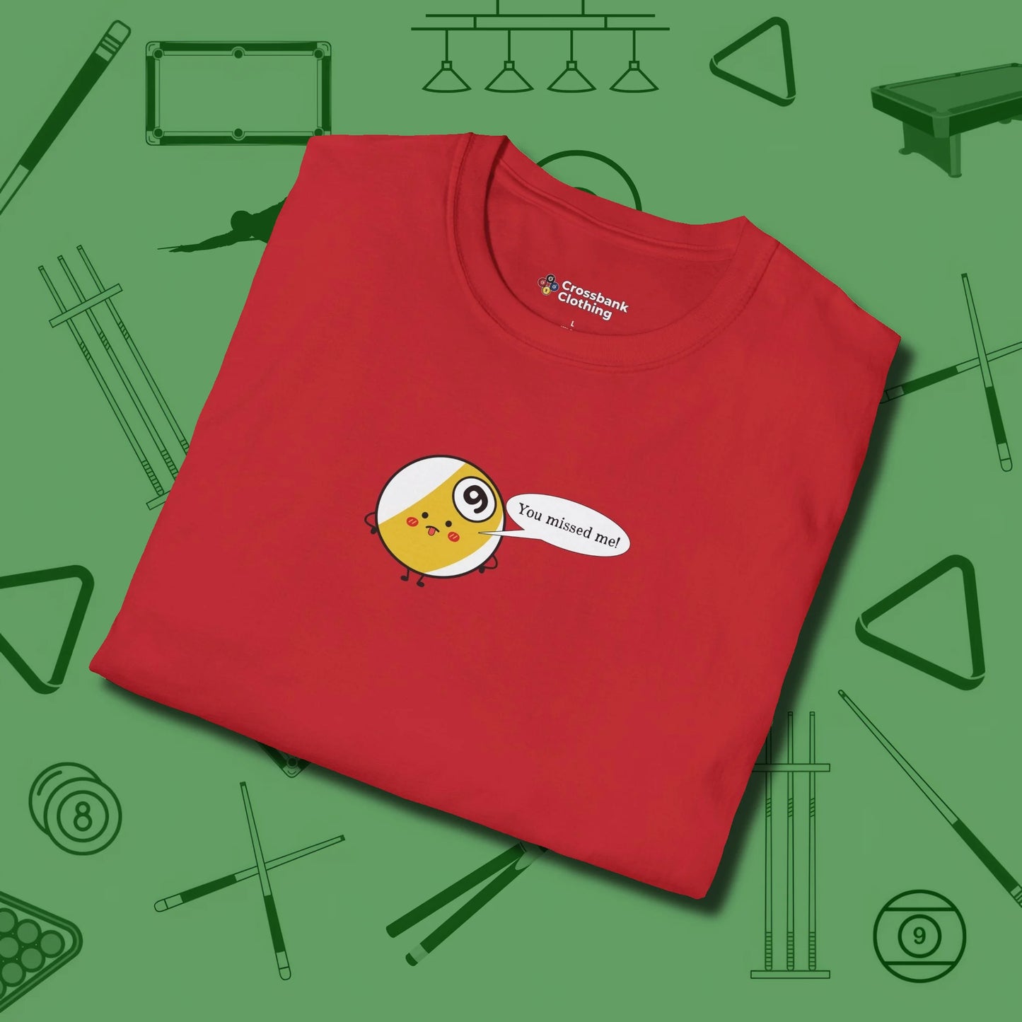 Missed Me Cartoon Nine Ball T-Shirt, folded view, in Red cue up respect every time you wear it