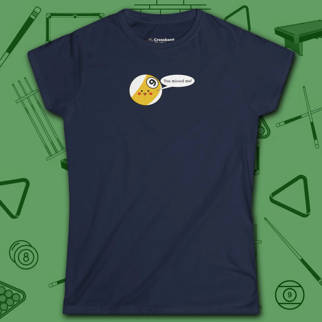 Missed Me Cartoon Nine Ball Women's Cut Tee, in Royal color, billiards shirt, front view