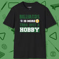 More Than A Hobby T-Shirt, front view, in Black stitched for cue discipline and cool confidence