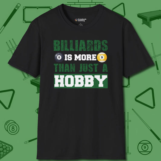 More Than A Hobby T-Shirt, front view, in Black stitched for cue discipline and cool confidence