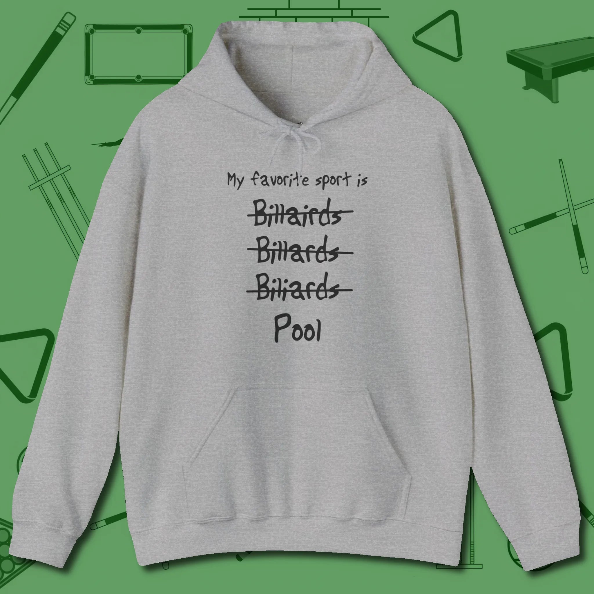 My Favorite Sport Is Hoodie, front view, in Sport Grey designed for dead stroke and deadpan looks