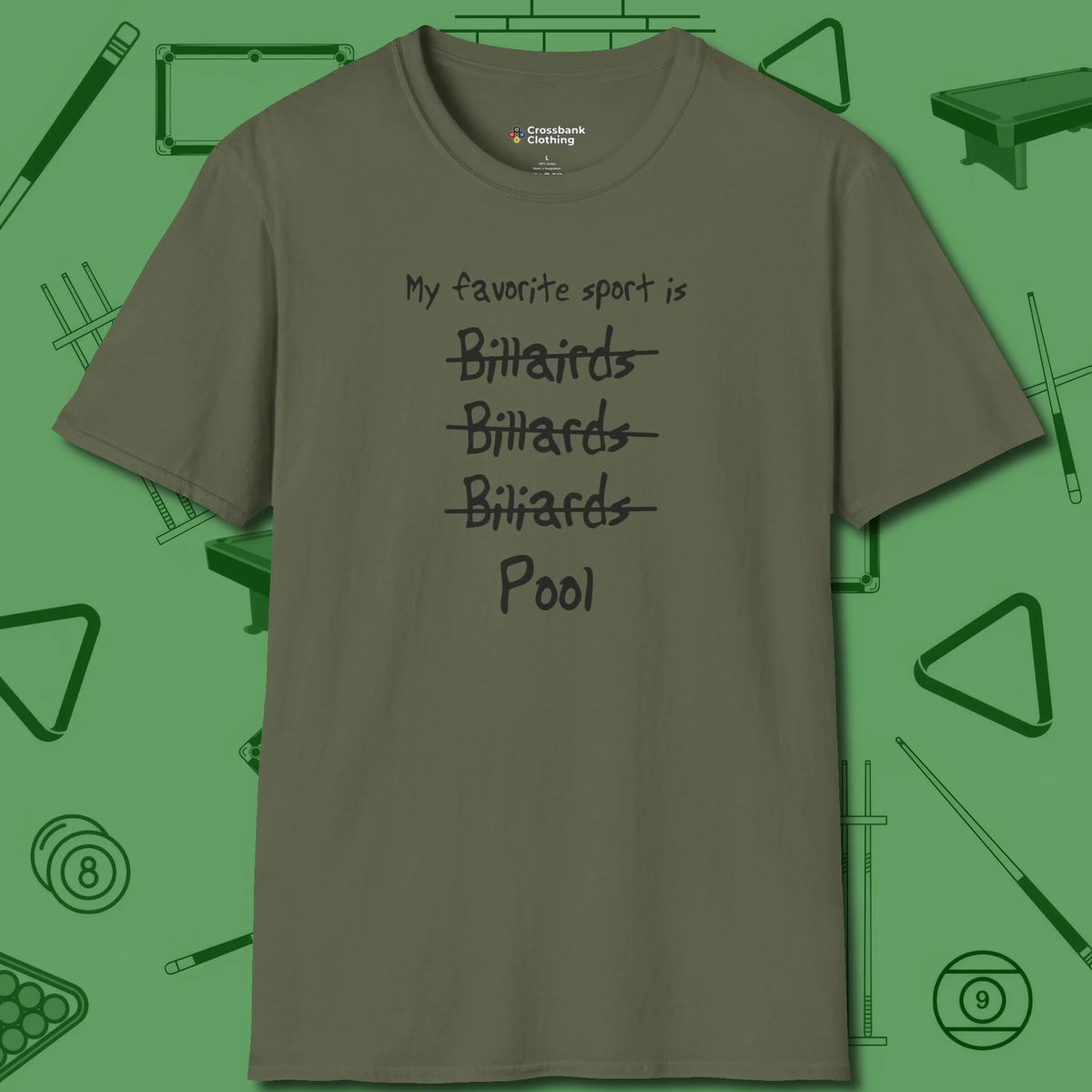 My Favorite Sport Is T-Shirt, front view, in Military Green for players who live the game