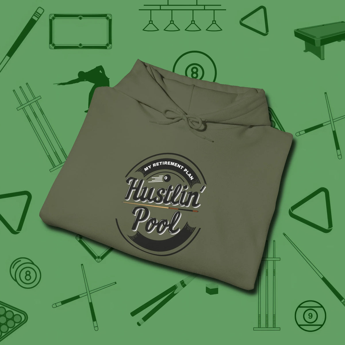 My Retirement Plan Hustlin' Hoodie, folded view, in Military Green designed for dead stroke and deadpan looks