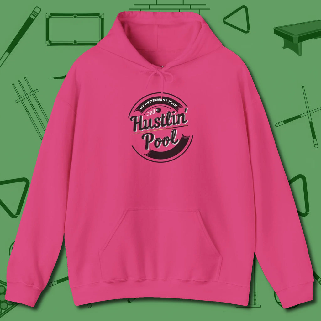 My Retirement Plan Hustlin' Hoodie, front view, in Heliconia the official uniform of the after-hours crew