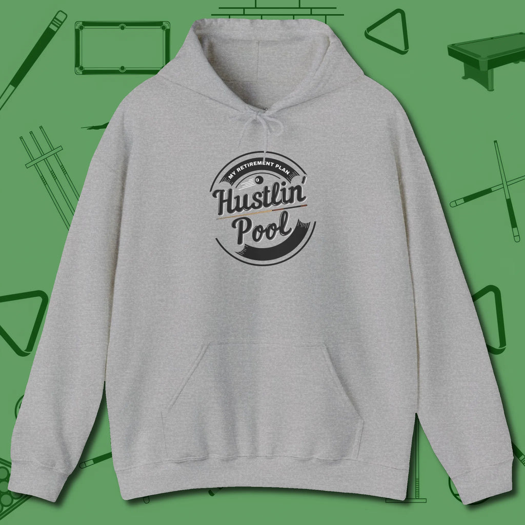 My Retirement Plan Hustlin' Hoodie, front view, in Sport Grey it’s not a hobby — it’s a lifestyle