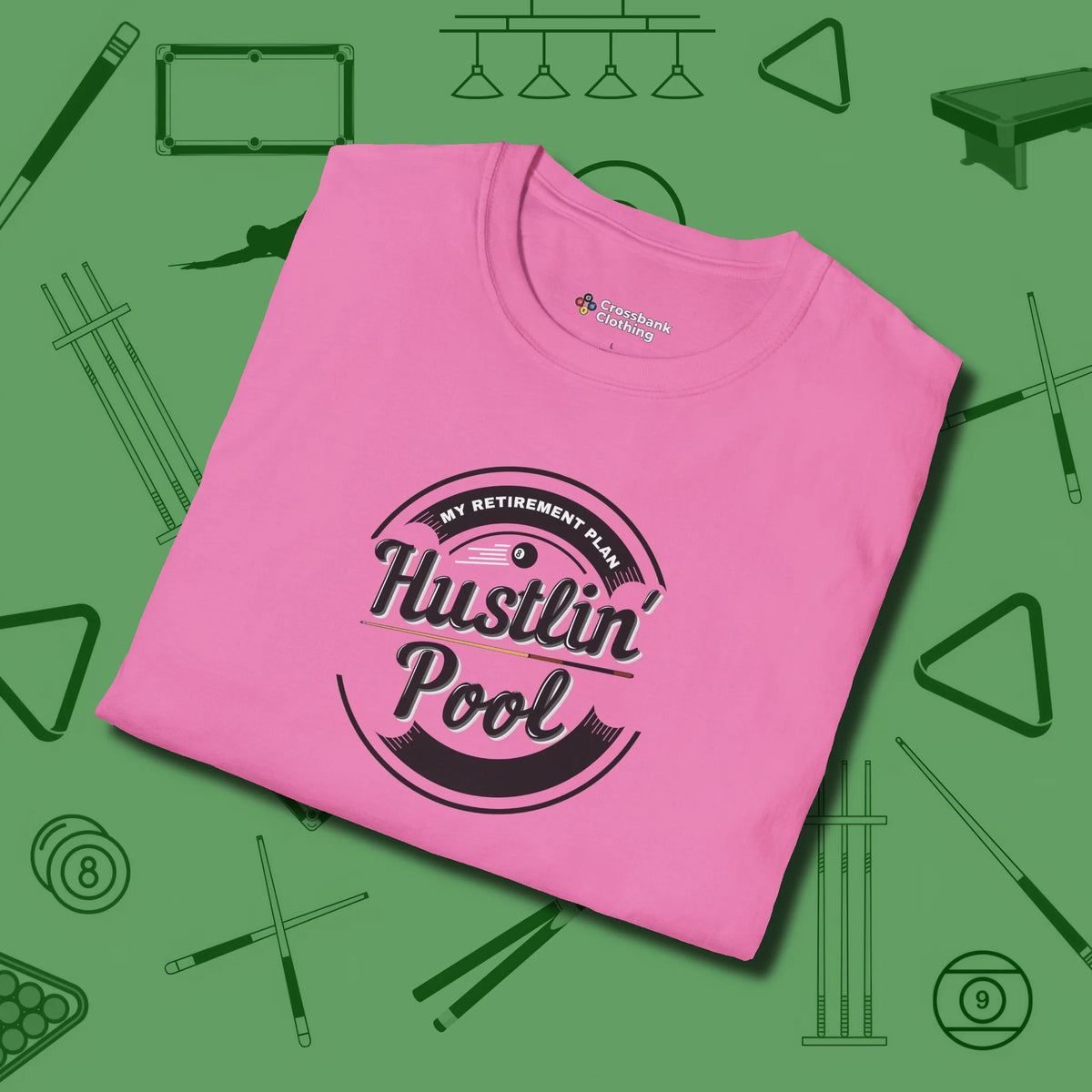My Retirement Plan Hustlin' T-Shirt, folded view, in Azalea perfect for players with quiet fire