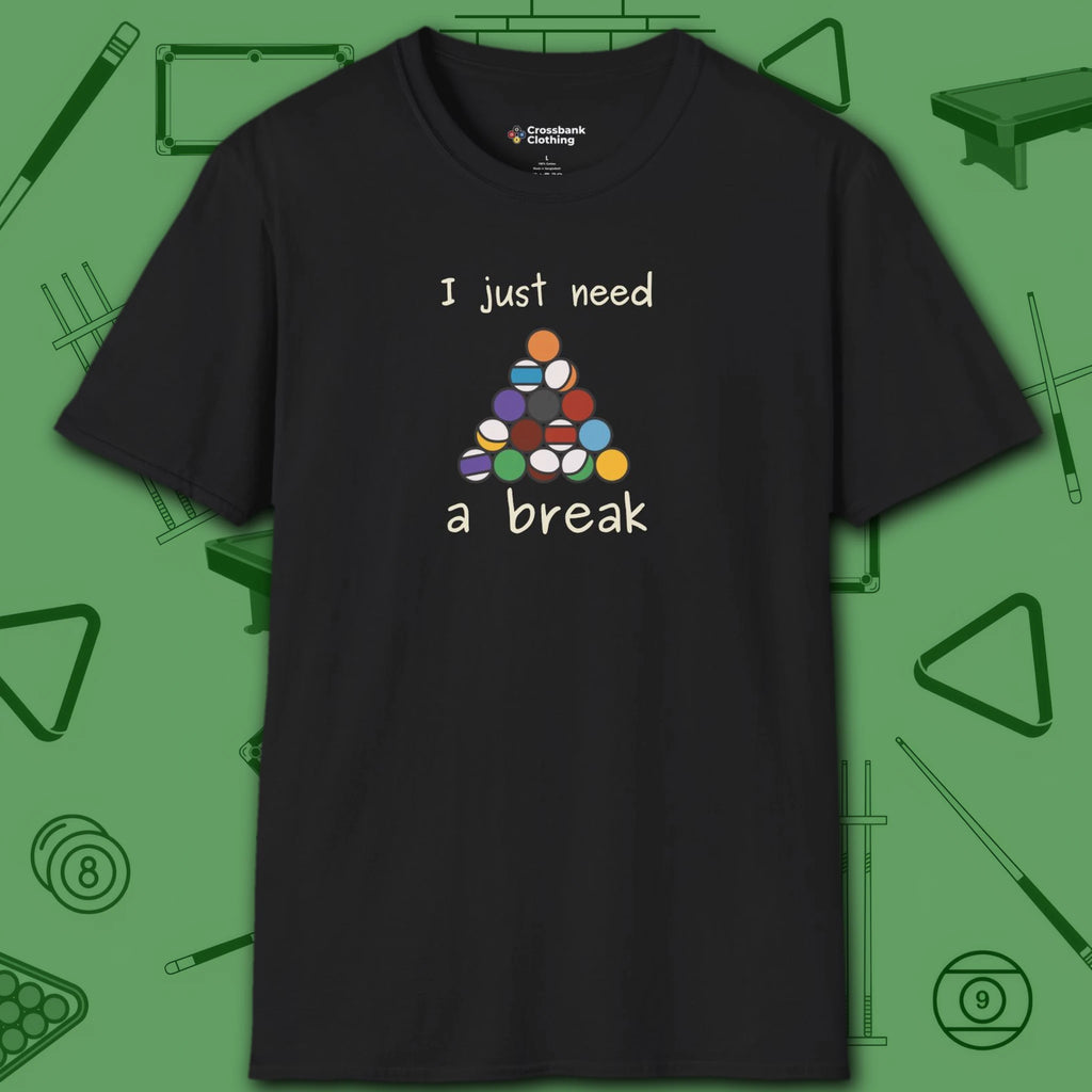 Need a Break 8-Ball T-Shirt, in Black color, billiards shirt, front view