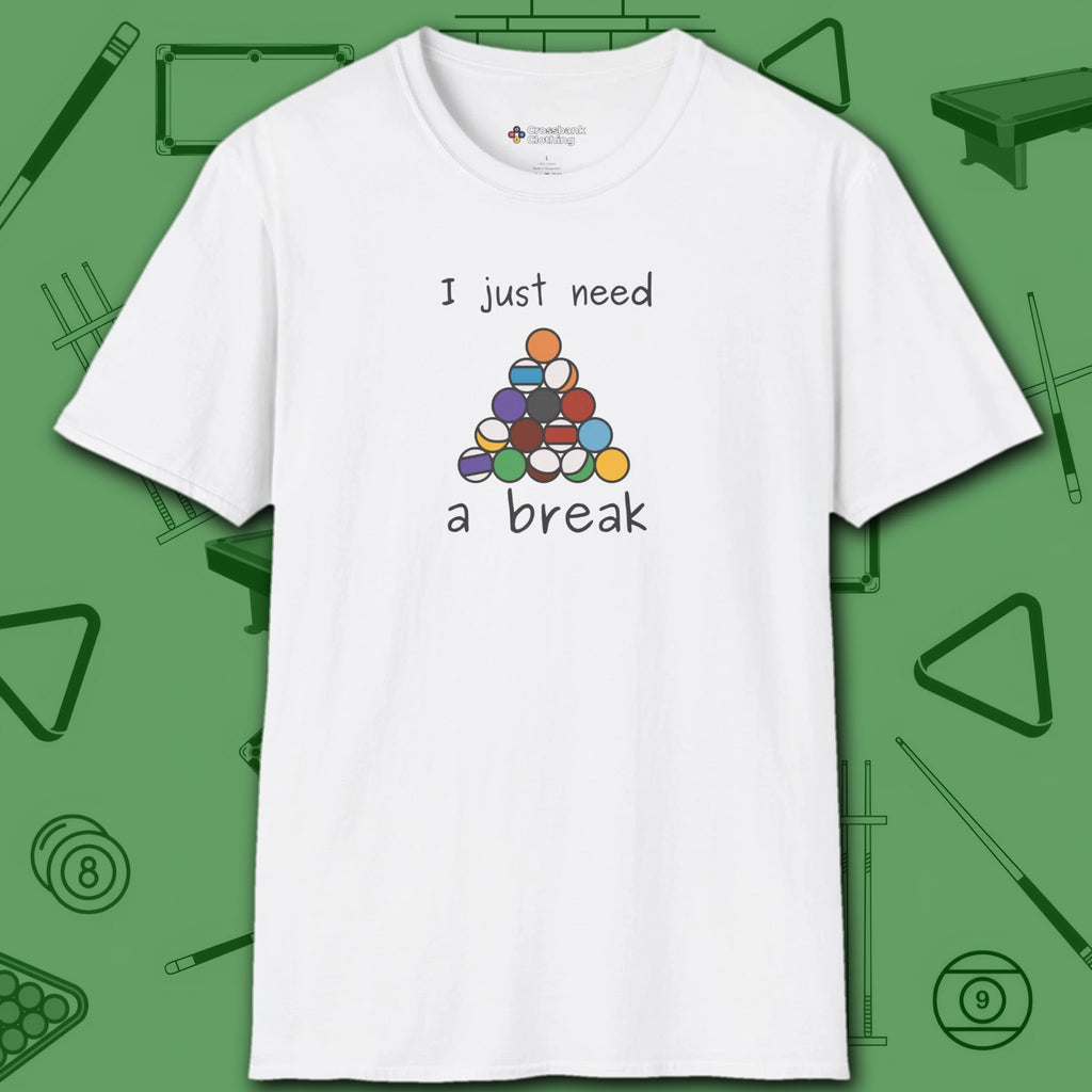 Need a Break 8-Ball T-Shirt, in White color, billiards shirt, front view
