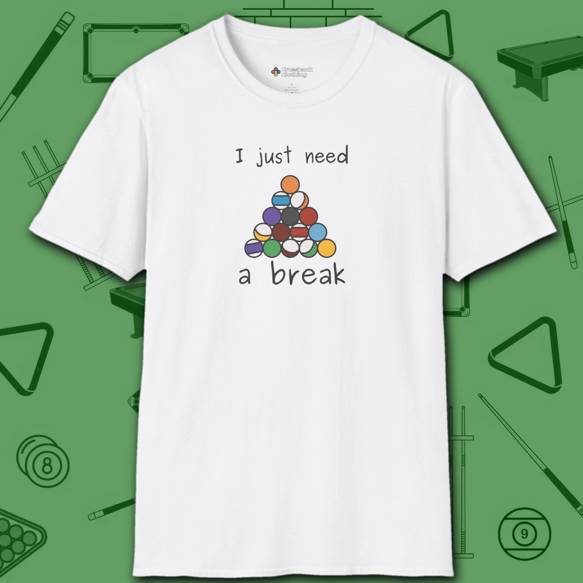 Need a Break 8-Ball T-Shirt, in White color, billiards shirt, front view