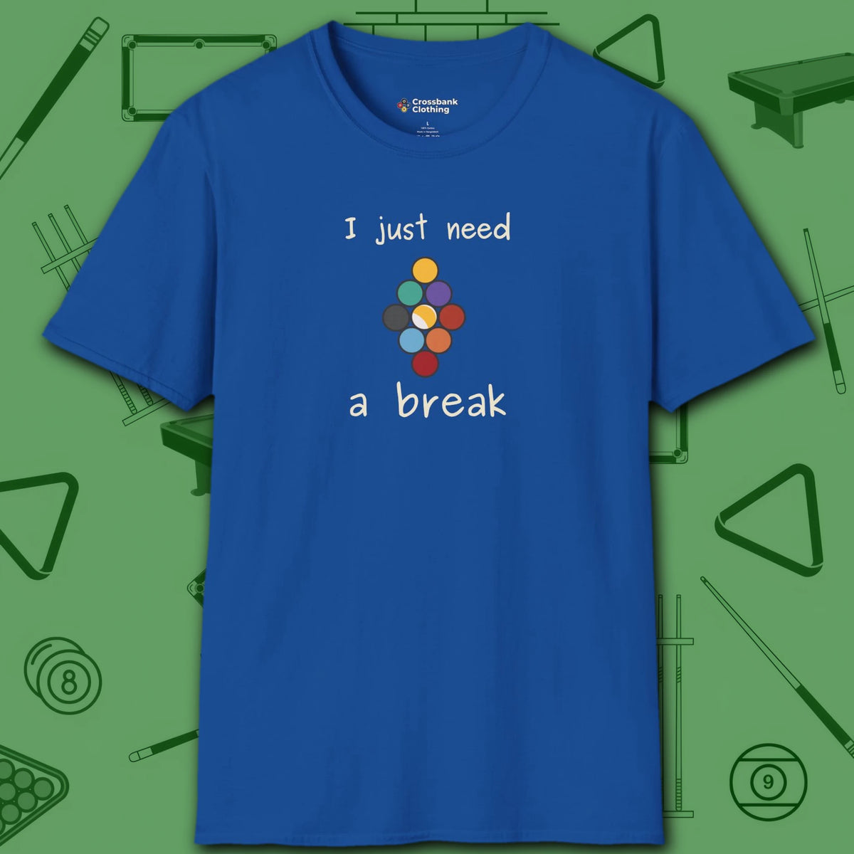Need a Break 9-Ball T-Shirt, in Royal color, billiards shirt, front view