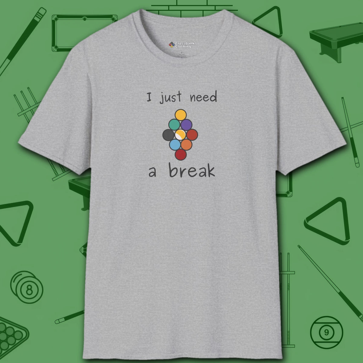 Need a Break 9-Ball T-Shirt, in Sport Grey color, billiards shirt, front view