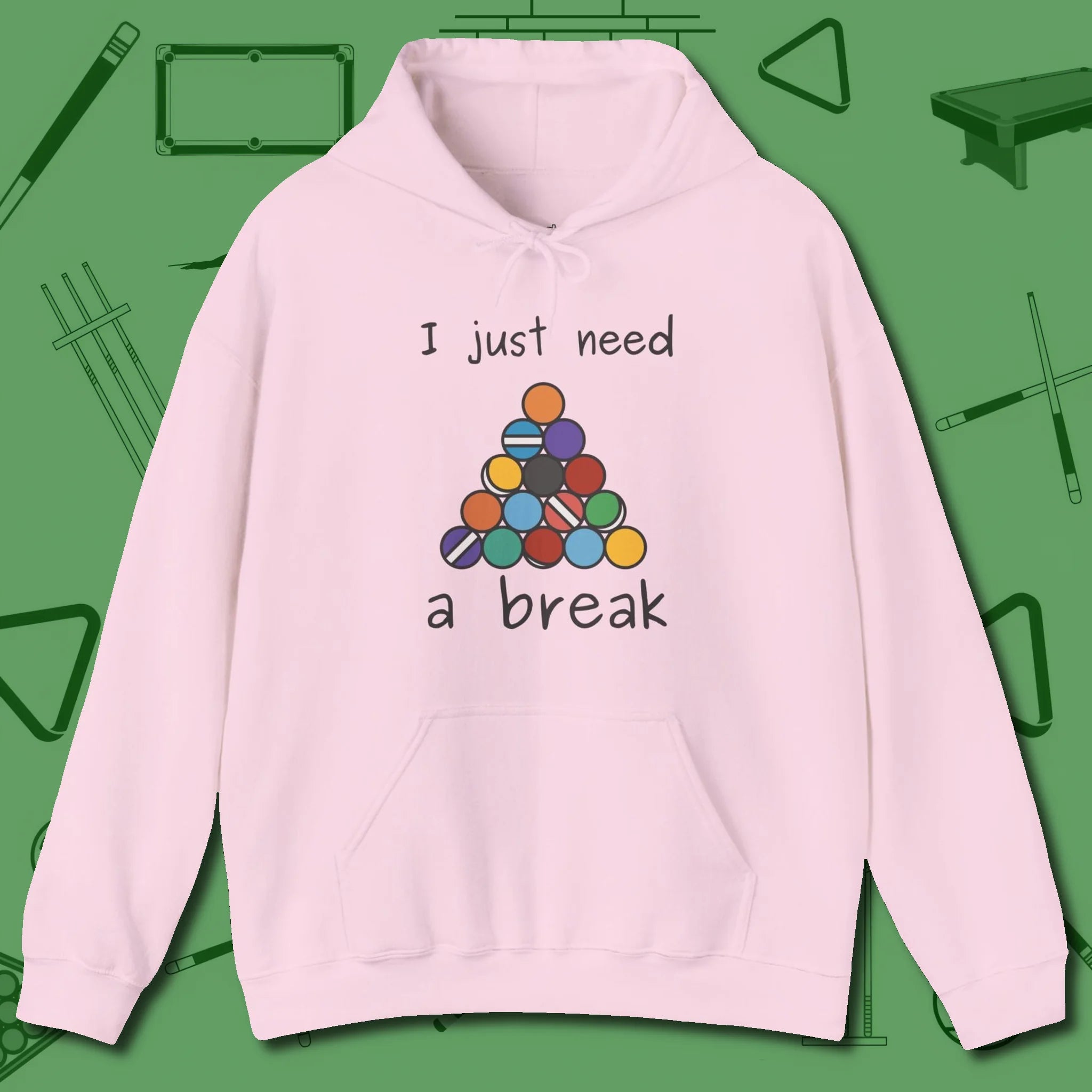 Need A Break Eight Ball Hoodie, front view, in Light Pink for players who live the game