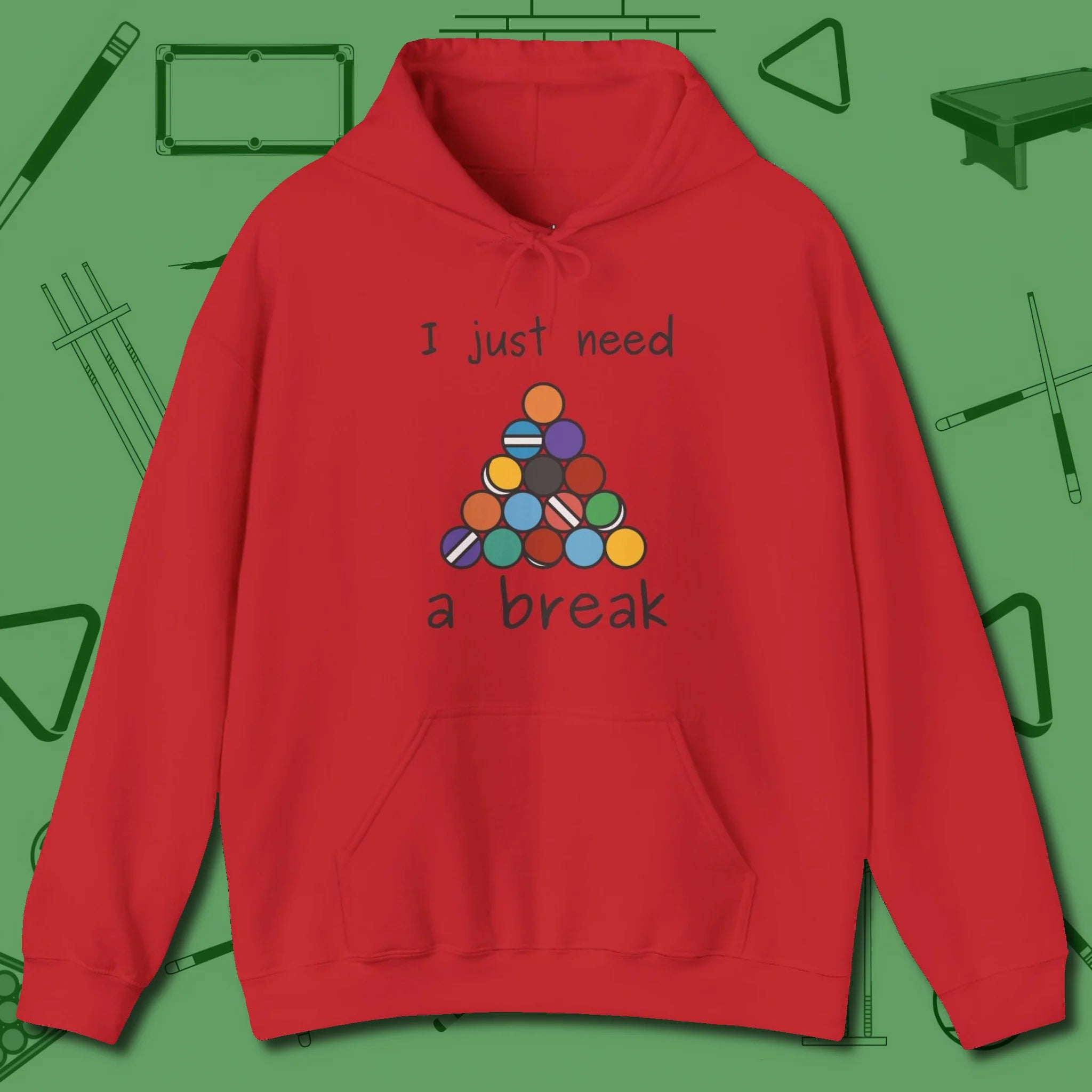 Need A Break Eight Ball Hoodie, front view, in Red poolroom style with tournament attitude