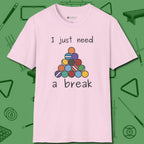 Need A Break Eight Ball T-Shirt, front view, in Light Pink smart enough for the felt and the street