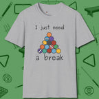 Need A Break Eight Ball T-Shirt, front view, in Sport Grey perfect for players with quiet fire