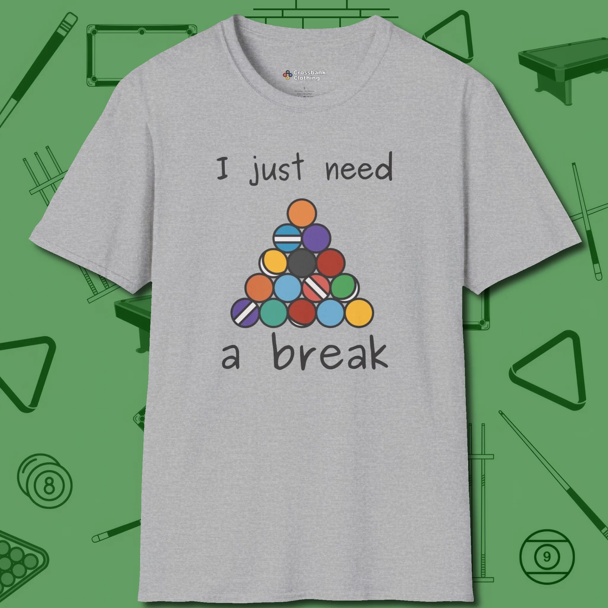 Need A Break Eight Ball T-Shirt, front view, in Sport Grey perfect for players with quiet fire