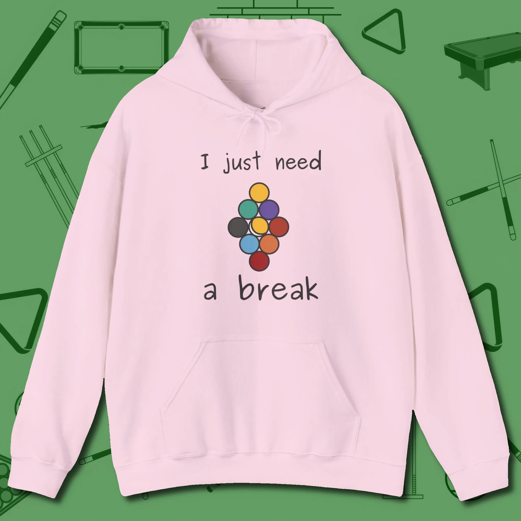 Need A Break Nine Ball Hoodie, front view, in Light Pink for players who live the game
