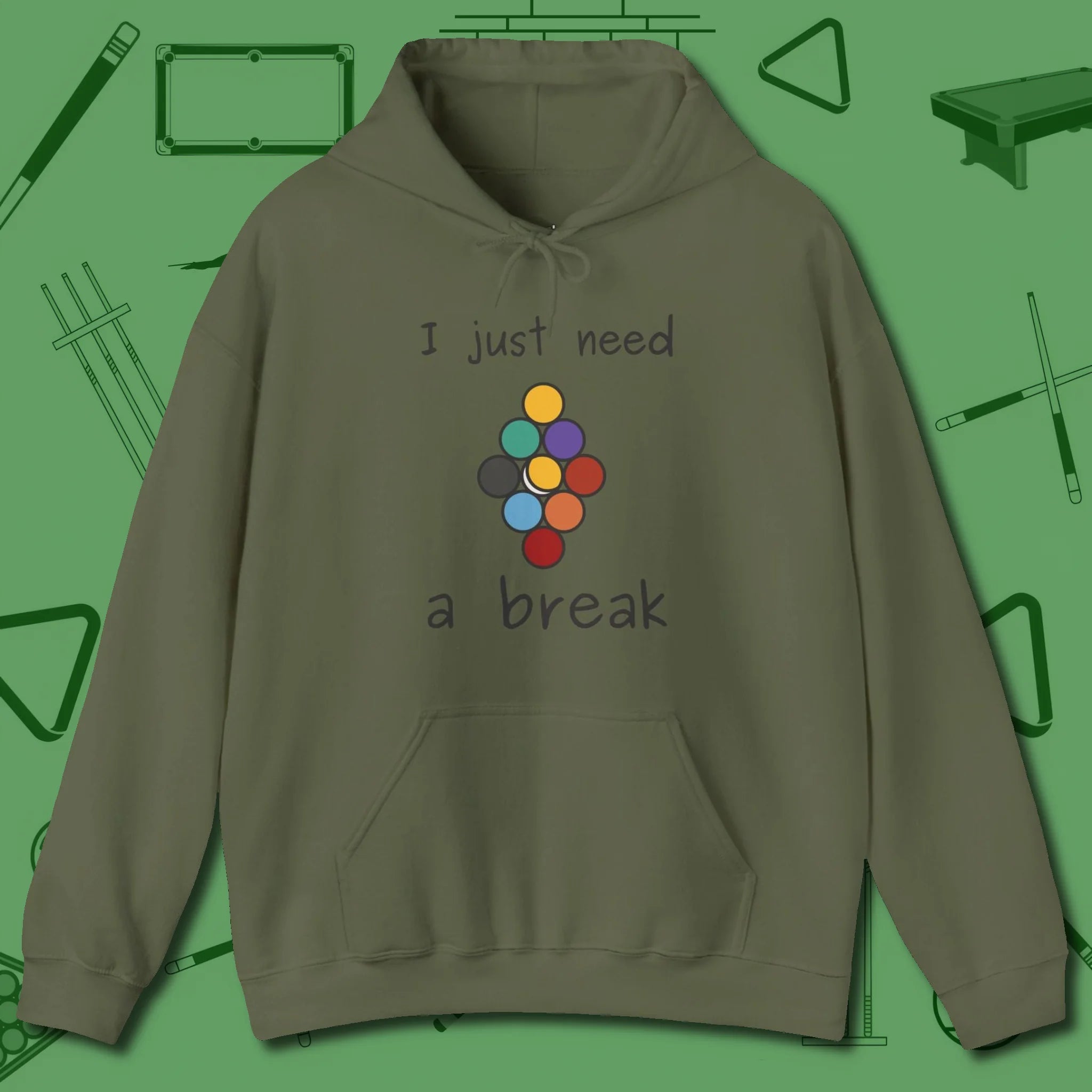 Need A Break Nine Ball Hoodie, front view, in Military Green stitched for cue discipline and cool confidence