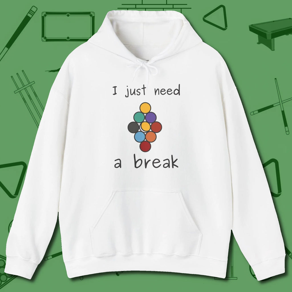 Need A Break Nine Ball Hoodie, front view, in White your secret weapon off the table