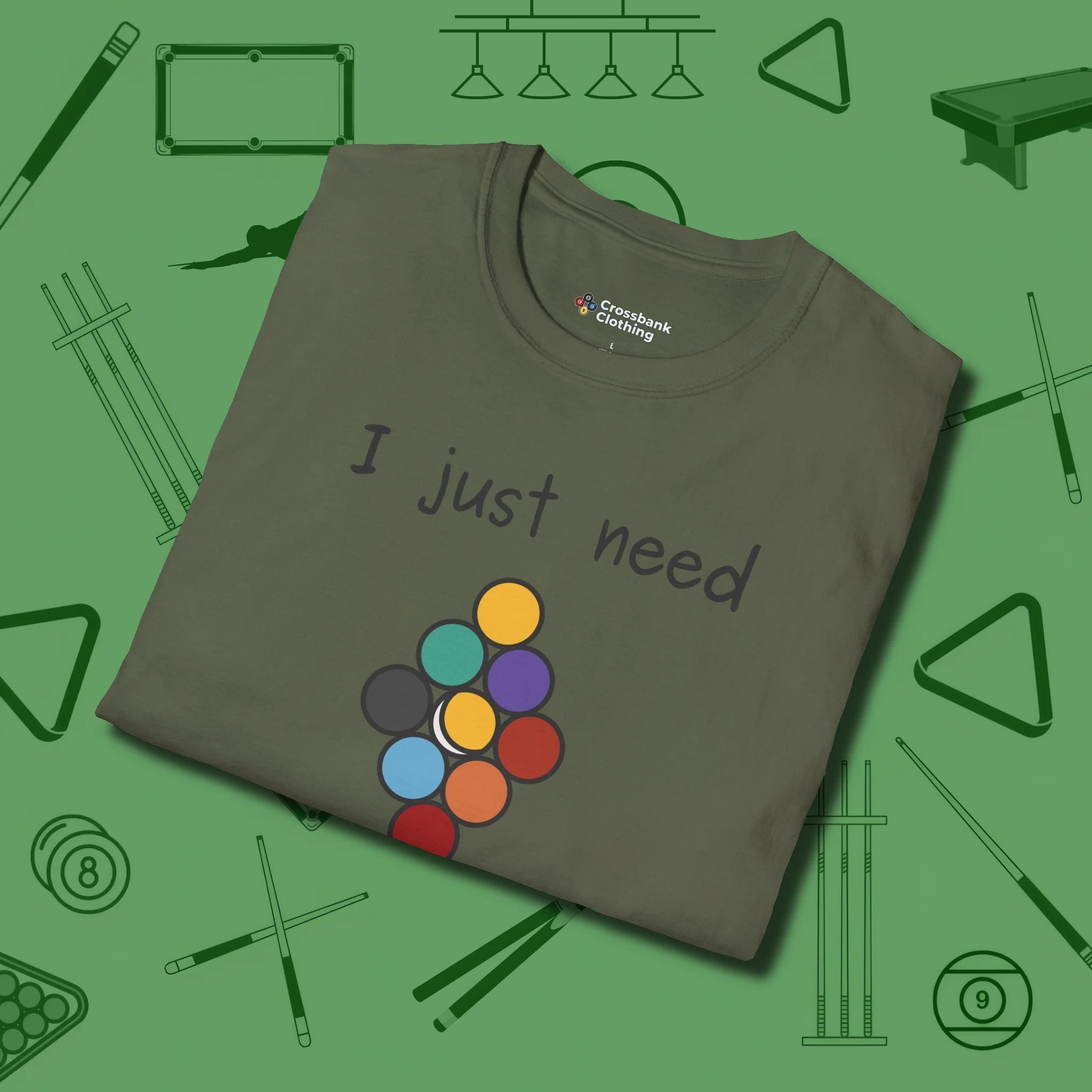Need A Break Nine Ball T-Shirt, folded view, in Military Green precise, confident, always in control