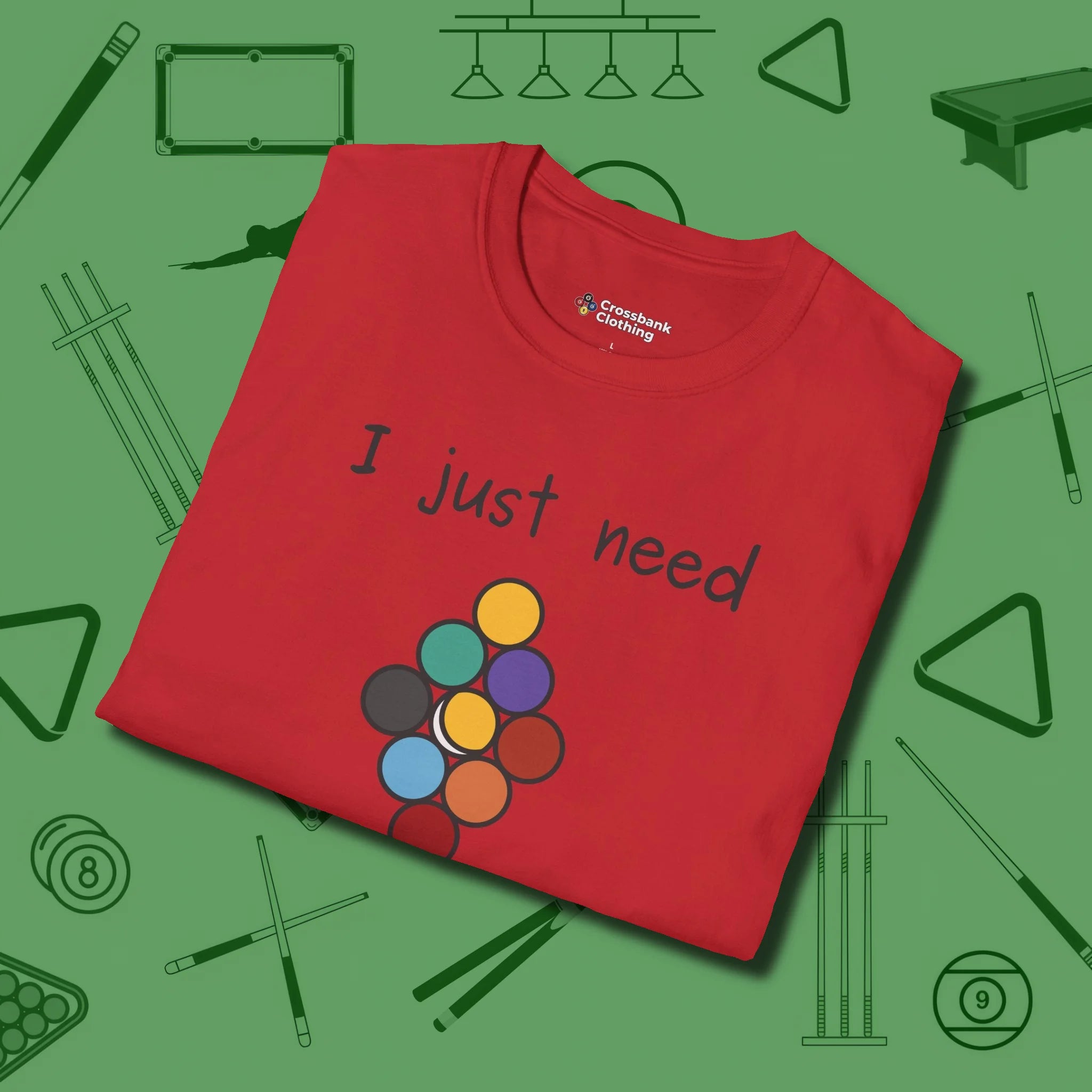 Need A Break Nine Ball T-Shirt, folded view, in Red cue up respect every time you wear it