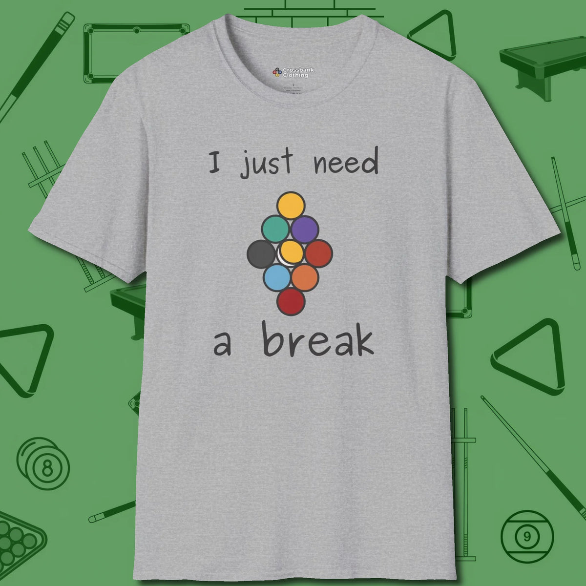 Need A Break Nine Ball T-Shirt, front view, in Sport Grey smart apparel for strategic players