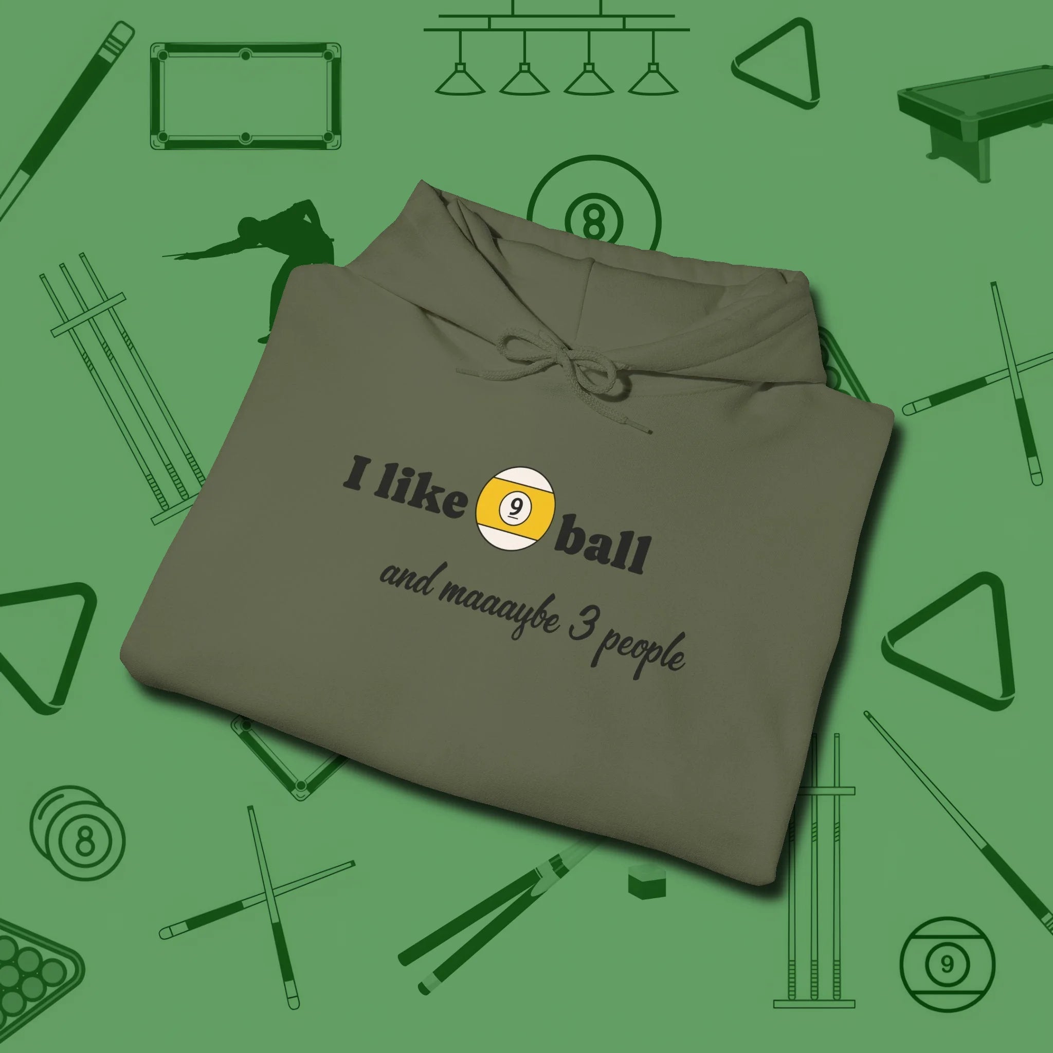 Nine Ball and 3 People Hoodie, folded view, in Military Green break, run out, turn heads — repeat