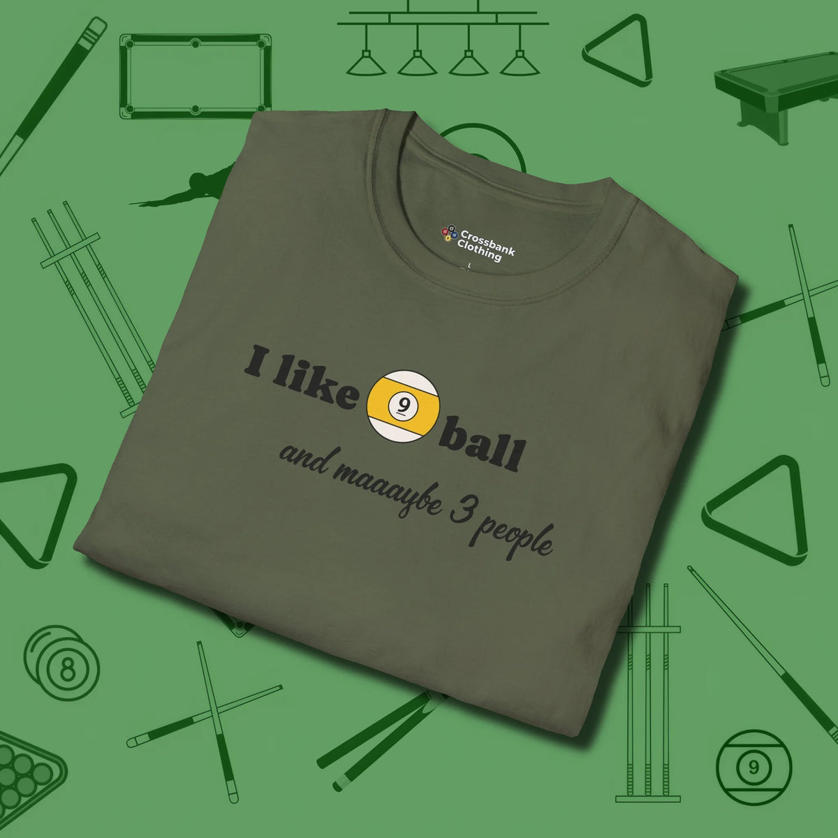 Nine Ball and 3 People T-Shirt, folded view, in Military Green tough like your favorite break cue