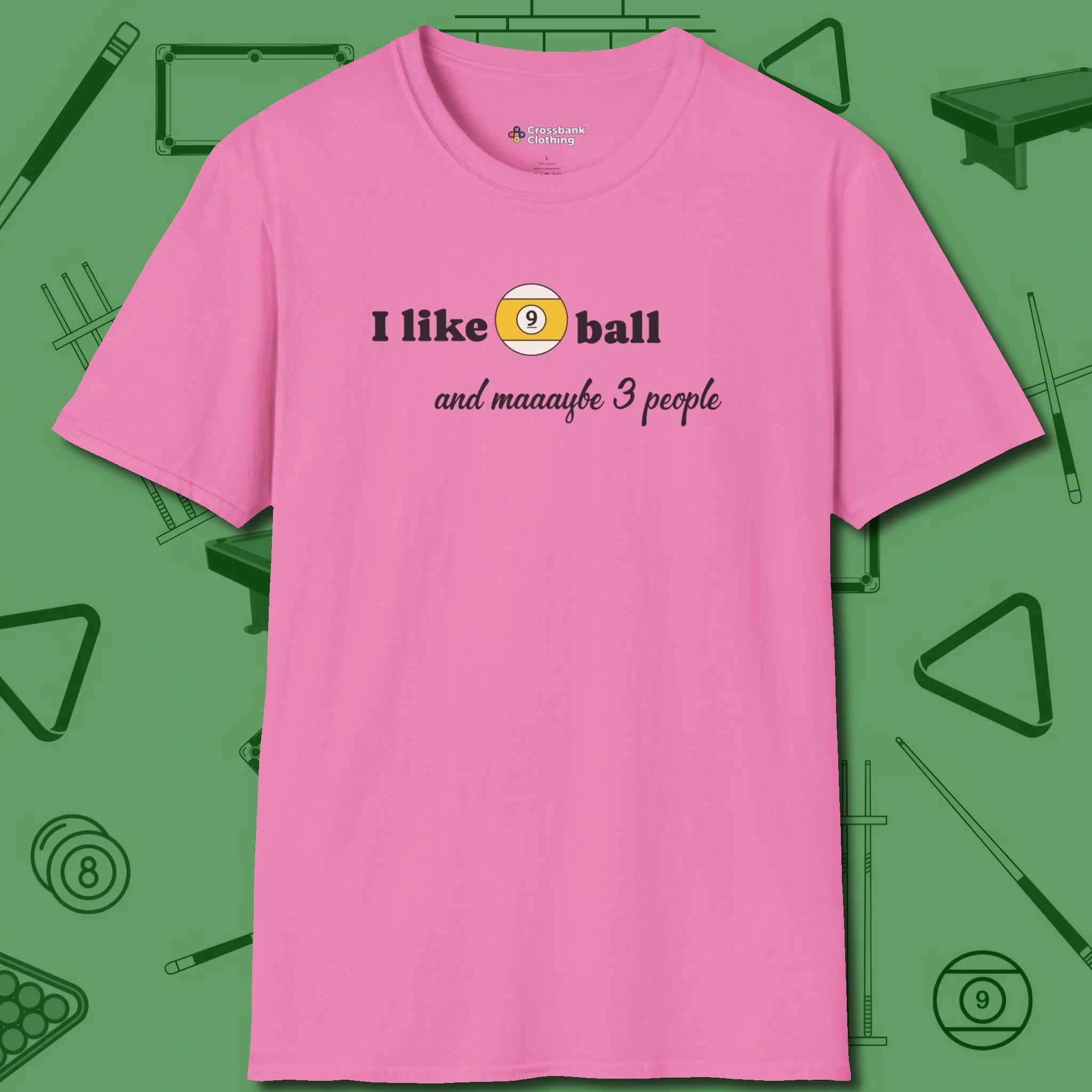 Nine Ball and 3 People T-Shirt, front view, in Azalea precise, confident, always in control