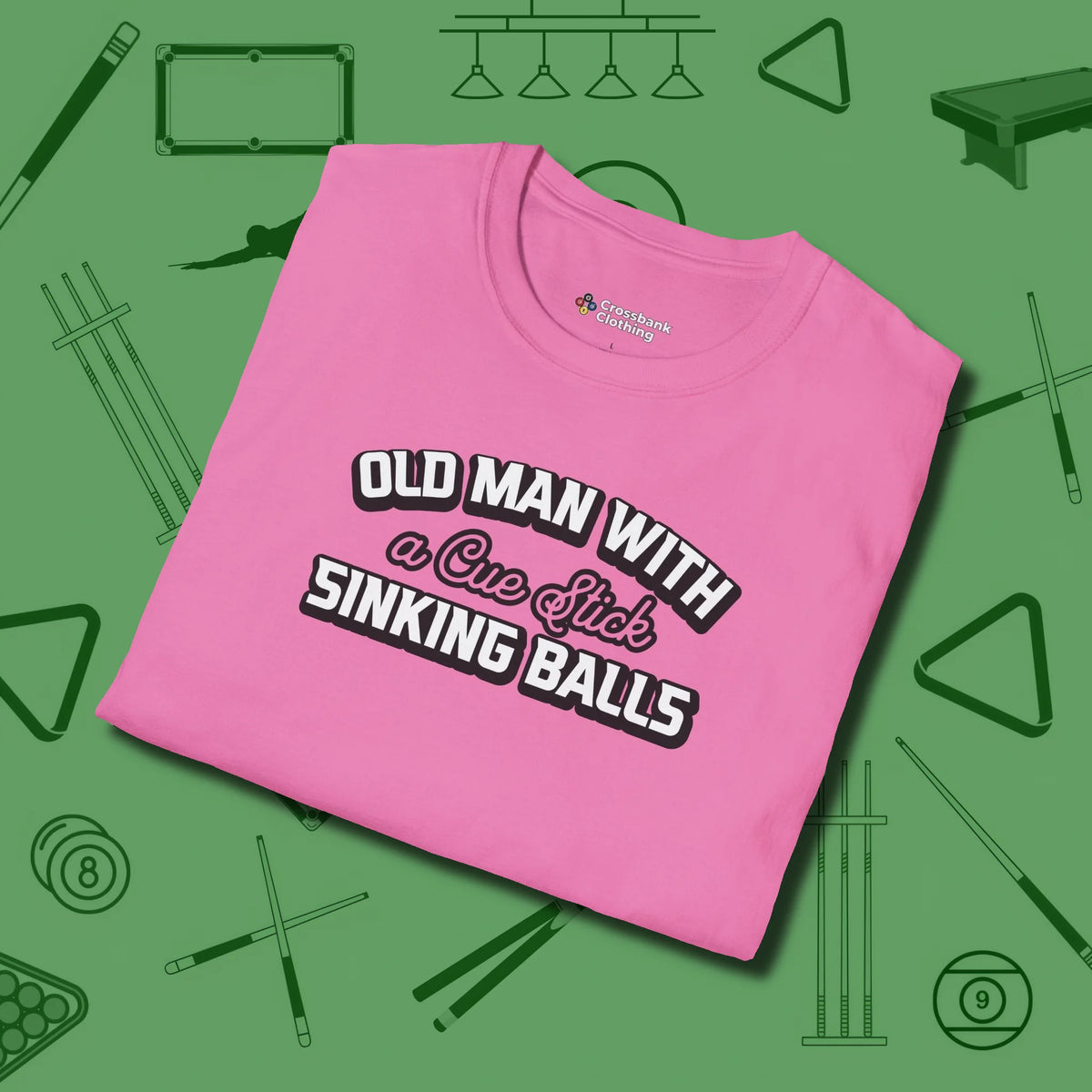 Old Man Sinking Balls T-Shirt, folded view, in Azalea a clean fit for the dirtiest safeties