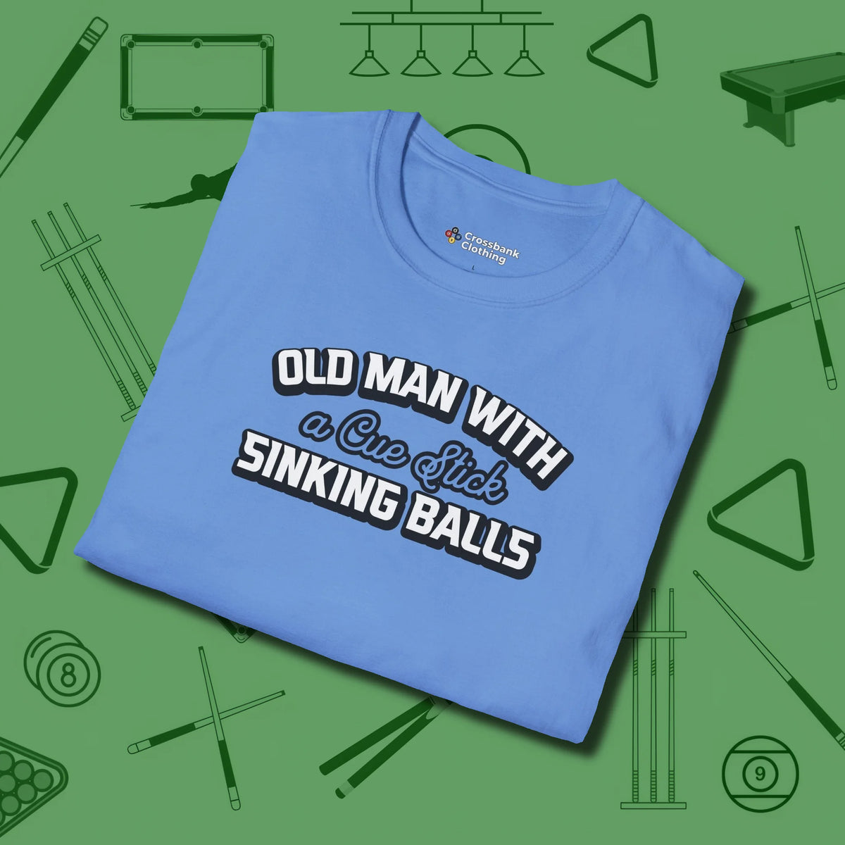 Old Man Sinking Balls T-Shirt, folded view, in Carolina Blue as serious as your stroke