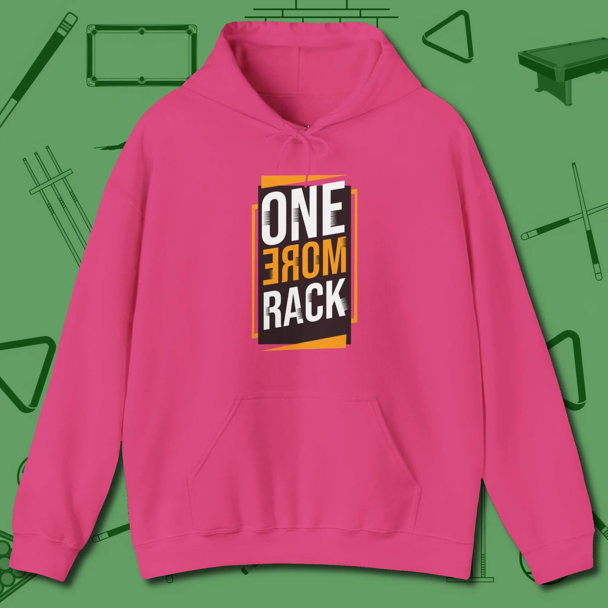 One More Rack Billiards Hoodie, front view, in Heliconia play in style, win in silence