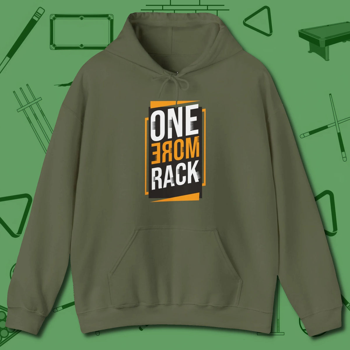 One More Rack Billiards Hoodie, front view, in Military Green attitude built for the long haul