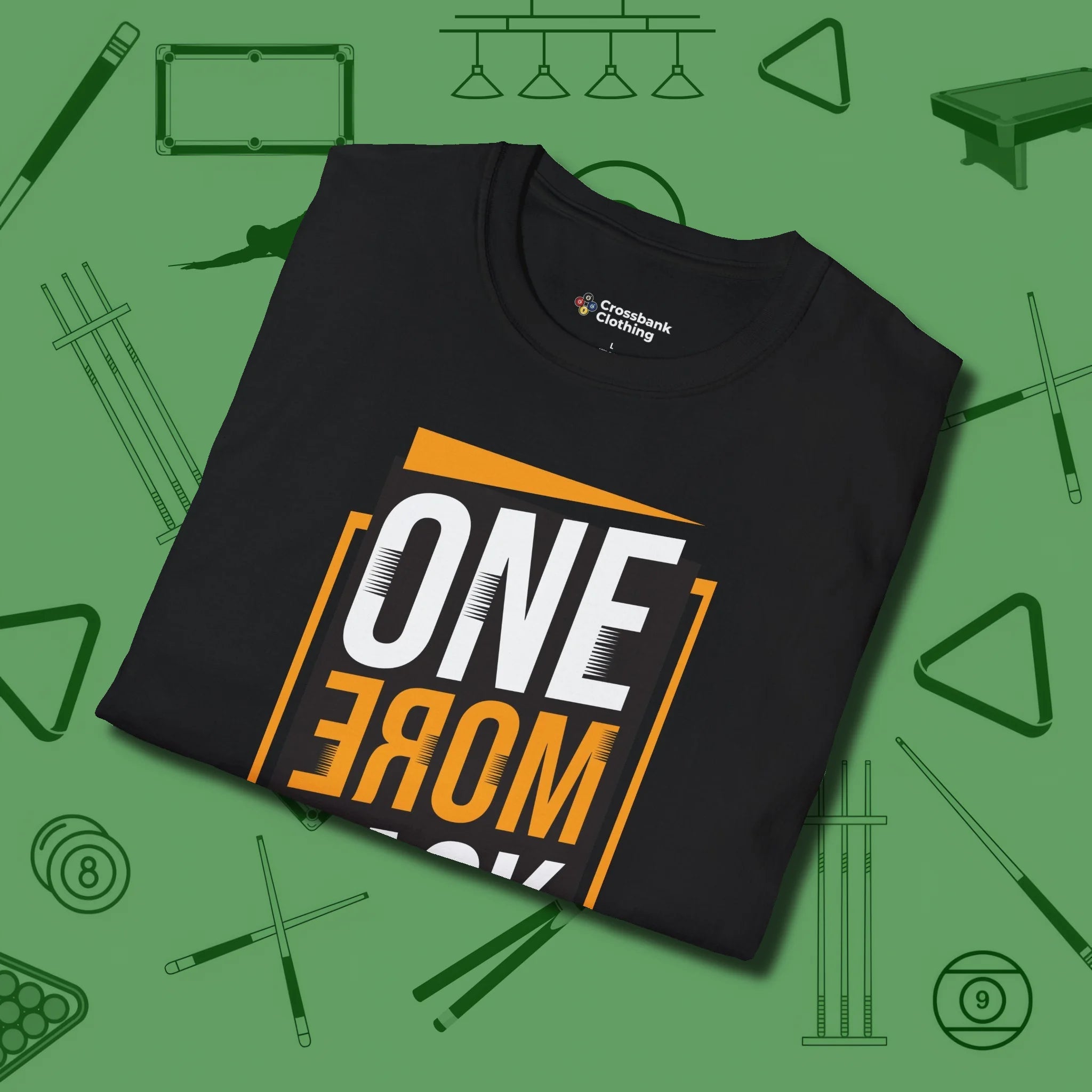 One More Rack Billiards T-Shirt, folded view, in Black precise, confident, always in control
