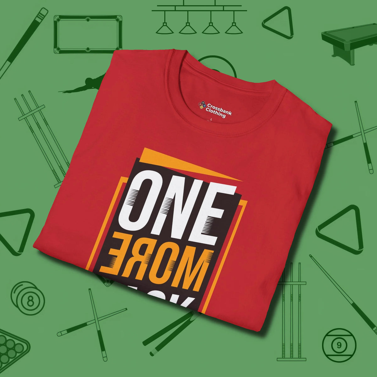 One More Rack Billiards T-Shirt, folded view, in Red because pool isn’t just a game — it’s who you are